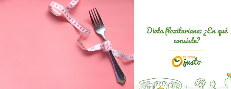 Dieta flexitariana: ¿En qué consiste?